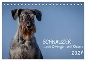 CALVENDO / Janz |  Schnauzer... von Zwergen und Riesen 2027 (Tischkalender 2027 DIN A5 quer), CALVENDO Monatskalender | Sonstiges |  Sack Fachmedien