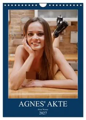 CALVENDO / Werner |  Agnes' Akte (Wandkalender 2027 DIN A4 hoch), CALVENDO Monatskalender | Sonstiges |  Sack Fachmedien