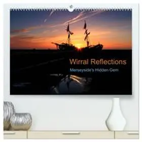 CALVENDO / Chennell |  Wirral Reflections (High Quality Premium Wall Calendar 2027 DIN A2 landscape),CALVENDO 12 Month Wall Calendar | Sonstiges |  Sack Fachmedien