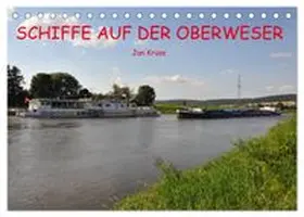 CALVENDO / Kruse |  Schiffe auf der Oberweser (Tischkalender 2027 DIN A5 quer), CALVENDO Monatskalender | Sonstiges |  Sack Fachmedien