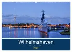 CALVENDO / Müller |  Wilhelmshaven - Sonne, Küste und Meer (Wandkalender 2027 DIN A2 quer), CALVENDO Monatskalender | Sonstiges |  Sack Fachmedien