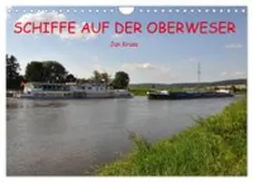 CALVENDO / Kruse |  Schiffe auf der Oberweser (Wandkalender 2027 DIN A4 quer), CALVENDO Monatskalender | Sonstiges |  Sack Fachmedien