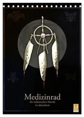 CALVENDO / Spangenberg |  Medizinrad - die indianischen Monde im Jahreskreis (Tischkalender 2027 DIN A5 hoch), CALVENDO Monatskalender | Sonstiges |  Sack Fachmedien
