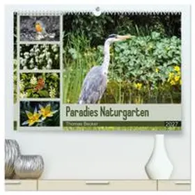 CALVENDO / Becker |  Paradies Naturgarten (hochwertiger Premium Wandkalender 2027 DIN A2 quer), Kunstdruck in Hochglanz | Sonstiges |  Sack Fachmedien