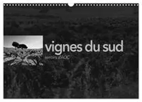 CALVENDO / Perrin |  VIGNES DU SUD terroirs d'AOC (Calendrier mural 2027 DIN A3 vertical), CALVENDO calendrier mensuel | Sonstiges |  Sack Fachmedien