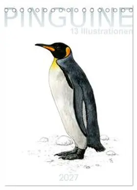 CALVENDO / Spangenberg |  Pinguine - 13 Illustrationen (Tischkalender 2027 DIN A5 hoch), CALVENDO Monatskalender | Sonstiges |  Sack Fachmedien