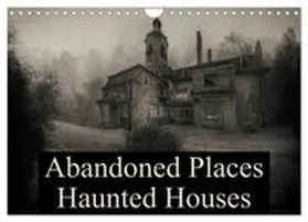CALVENDO |  Abandoned Places Haunted Houses (Wall Calendar 2027 DIN A4 landscape), CALVENDO 12 Month Wall Calendar | Sonstiges |  Sack Fachmedien