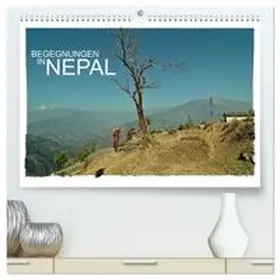 CALVENDO / Wurm |  BEGEGNUNGEN IN NEPAL (hochwertiger Premium Wandkalender 2027 DIN A2 quer), Kunstdruck in Hochglanz | Sonstiges |  Sack Fachmedien