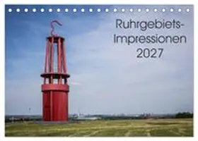 CALVENDO / Becker |  Ruhrgebiets-Impressionen 2027 (Tischkalender 2027 DIN A5 quer), CALVENDO Monatskalender | Sonstiges |  Sack Fachmedien