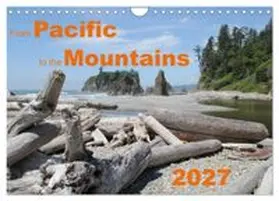 CALVENDO / Zimmermann |  From Pacific to the Mountains 2027 (Wall Calendar 2027 DIN A4 landscape), CALVENDO 12 Month Wall Calendar | Sonstiges |  Sack Fachmedien