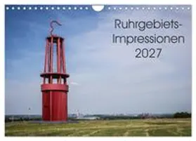 CALVENDO / Becker |  Ruhrgebiets-Impressionen 2027 (Wandkalender 2027 DIN A4 quer), CALVENDO Monatskalender | Sonstiges |  Sack Fachmedien