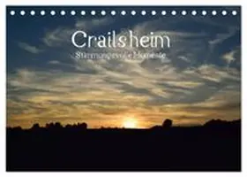CALVENDO / Sigwarth |  Crailsheim - Stimmungsvolle Momente (Tischkalender 2027 DIN A5 quer), CALVENDO Monatskalender | Sonstiges |  Sack Fachmedien