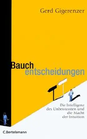 Gigerenzer | Bauchentscheidungen | Buch | 978-3-570-00937-6 | www.sack.de