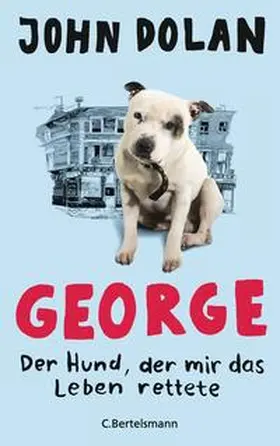 Dolan |  George - Der Hund, der mir das Leben rettete | Buch |  Sack Fachmedien