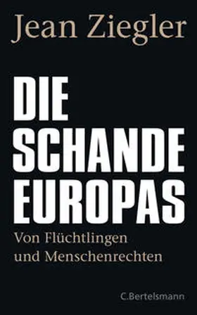 Ziegler | Die Schande Europas | Buch | 978-3-570-10423-1 | www.sack.de