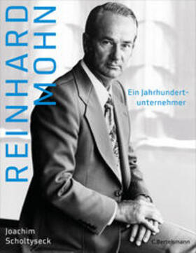 Scholtyseck | Scholtyseck, J: Reinhard Mohn | Buch | 978-3-570-10441-5 | sack.de