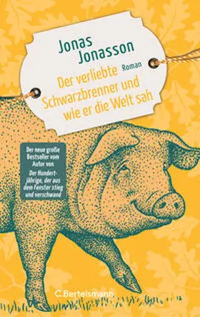 Jonasson |  Der verliebte Schwarzbrenner und wie er die Welt sah | Buch |  Sack Fachmedien