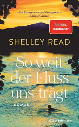 Read | So weit der Fluss uns trägt | Buch | 978-3-570-10513-9 | www.sack.de