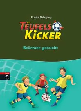 Nahrgang |  Die Teufelskicker - Stürmer gesucht | Buch |  Sack Fachmedien