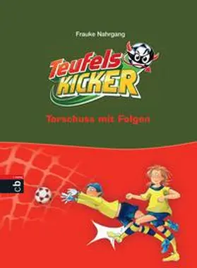 Nahrgang |  Die Teufelskicker 05. Torschuss mit Folgen | Buch |  Sack Fachmedien