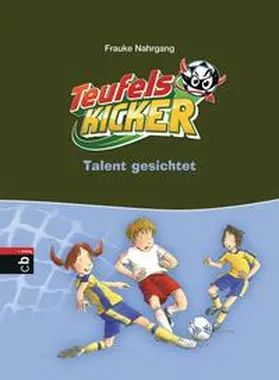 Nahrgang |  Die Teufelskicker - Talent gesichtet | Buch |  Sack Fachmedien