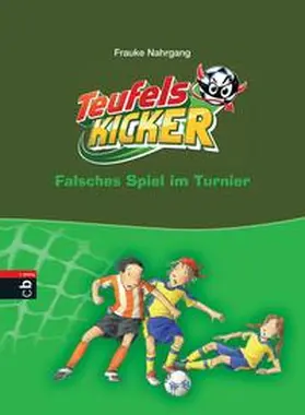 Nahrgang |  Die Teufelskicker 10. Falsches Spiel im Turnier | Buch |  Sack Fachmedien