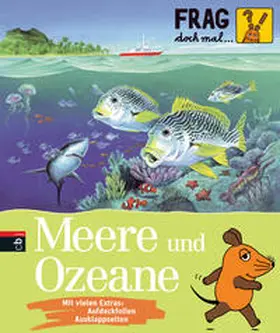 Englert |  Frag doch mal ... die Maus! - Meere und Ozeane | Buch |  Sack Fachmedien