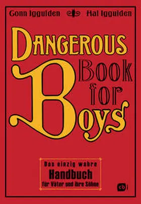 Iggulden |  Dangerous Book for Boys | Buch |  Sack Fachmedien