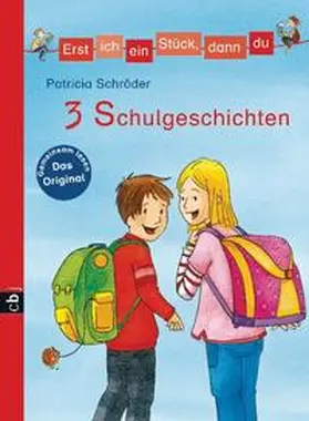 Schröder |  Erst ich ein Stück, dann du! 3 Schulgeschichten | Buch |  Sack Fachmedien
