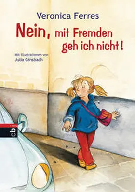Ferres |  Nein, mit Fremden geh ich nicht! | Buch |  Sack Fachmedien