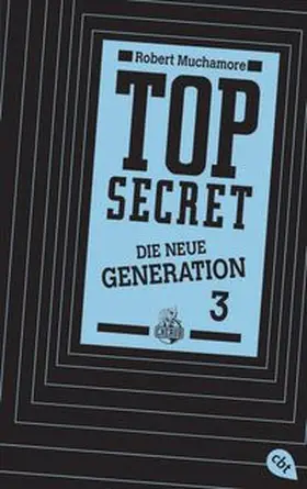 Muchamore | Top Secret. Die neue Generation 03. Die Rivalen | Buch | 978-3-570-16263-7 | www.sack.de