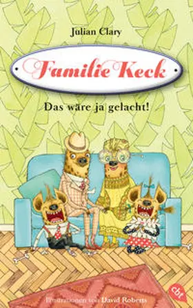 Clary |  Familie Keck - Das wäre ja gelacht! | Buch |  Sack Fachmedien