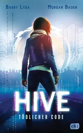 Lyga / Baden | HIVE - Tödlicher Code | Buch | 978-3-570-16585-0 | sack.de