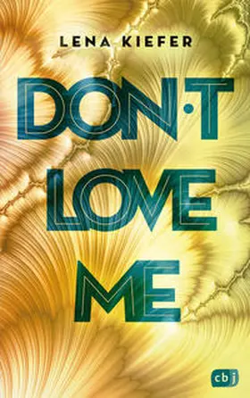 Kiefer | Don't LOVE me | Buch | 978-3-570-16598-0 | www.sack.de