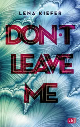 Kiefer | Don't LEAVE me | Buch | 978-3-570-16600-0 | www.sack.de
