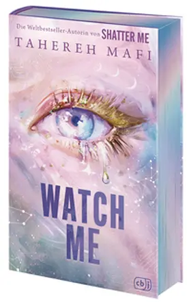 Mafi | Watch Me - Ein Shatter-Me-Roman | Buch | 978-3-570-16767-0 | www.sack.de