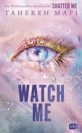 Mafi |  Watch Me – Ein Shatter-Me-Roman | Buch |  Sack Fachmedien