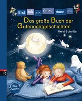 Scheffler |  Erst ich ein Stück, dann du - Das große Buch der Gutenachtgeschichten | Buch |  Sack Fachmedien