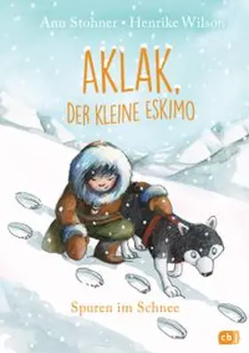 Stohner | Aklak, der kleine Eskimo - Spuren im Schnee | Buch | 978-3-570-17228-5 | www.sack.de