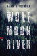 Schröder |  Wolf Moon River | Buch |  Sack Fachmedien