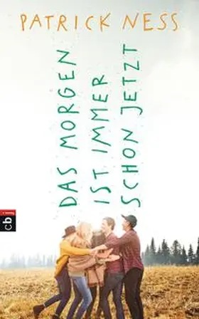 Ness | Das Morgen ist immer schon jetzt | Buch | 978-3-570-17266-7 | www.sack.de