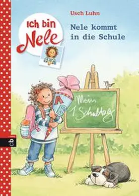 Luhn |  Ich bin Nele - Nele kommt in die Schule | Buch |  Sack Fachmedien