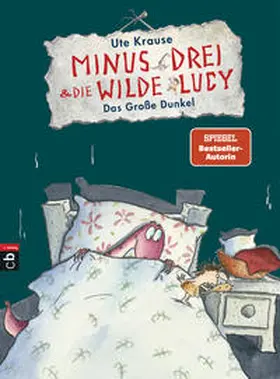 Krause | Minus Drei und die wilde Lucy 03 - Das große Dunkel | Buch | 978-3-570-17345-9 | www.sack.de