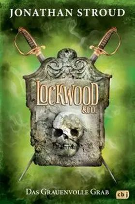 Stroud |  Lockwood & Co. 05 - Das Grauenvolle Grab | Buch |  Sack Fachmedien
