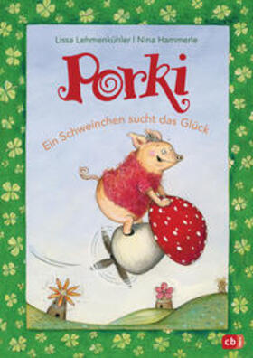 Lehmenkühler |  Porki - Ein Schweinchen sucht das Glück | Buch |  Sack Fachmedien
