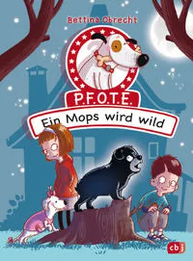 Obrecht |  P.F.O.T.E. - Ein Mops wird wild | Buch |  Sack Fachmedien