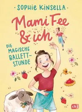 Kinsella | Mami Fee & ich - Die magische Ballettstunde | Buch | 978-3-570-17659-7 | www.sack.de