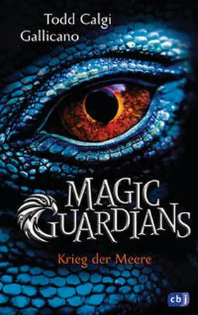 Calgi Gallicano |  Magic Guardians - Krieg der Meere | Buch |  Sack Fachmedien