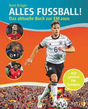 Krüger |  ALLES FUßBALL - Das aktuelle Buch zur EM 2020 | Buch |  Sack Fachmedien