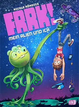 Röndigs |  FRRK! - Mein Alien und ich | Buch |  Sack Fachmedien